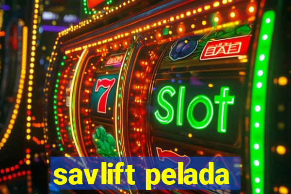 savlift pelada